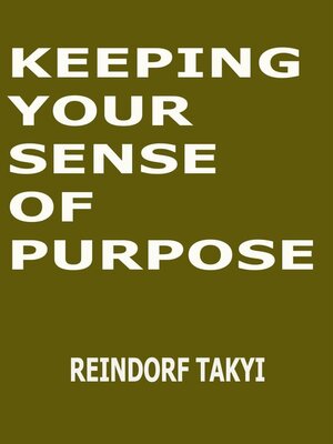 cover image of Keeping your sense of purpose